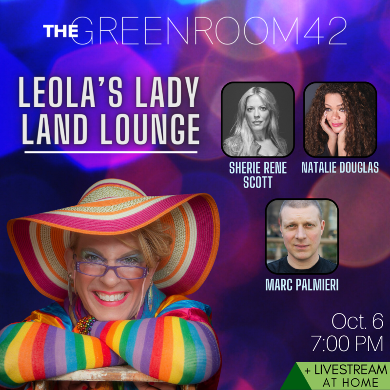LEOLA'S LADY LAND LOUNGE Returns To The Green Room 42 October 6th With